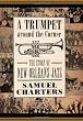Trumpet around the Corner: The Story of New Orleans Jazz (American Made Music)