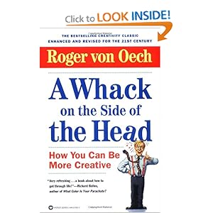 A Whack on the Side of the Head - Roger von Oech