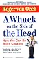A Whack on the Side of the Head: How You Can Be More Creative