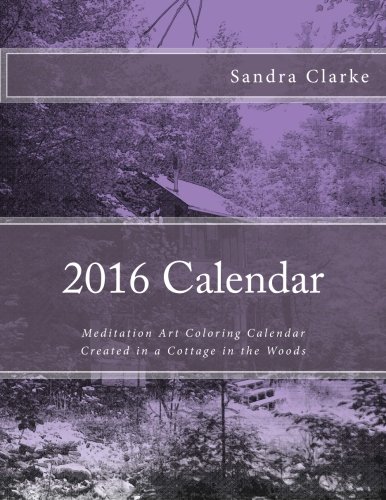 2016 Calendar: color your year your way, by Sandra Glover Clarke