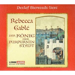 Der König der purpurnen Stadt (Lübbe Audio)