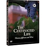 The Cultivated Life: Thomas Jefferson and Wine