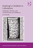 Kipling's children's literature : language, identity, and constructions of childhood