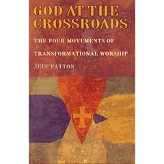 God at the Crossroads: The Four Movements of Transformational Worship