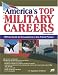 Americas Top Military Careers: Official Guide to Occupations in the Armed Forces (America's Top Military Careers)