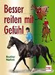 Besser reiten mit Gef�hl