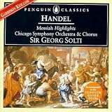 Handel: Messiah (Highlights) / Solti, Chicago Symphony (Penguin Music Classics Series)