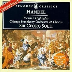Handel: Messiah (Highlights) / Solti, Chicago Symphony (Penguin Music Classics Series)