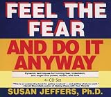 Feel the Fear and Do It Anyway