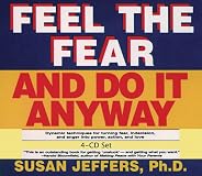 Feel the Fear and Do It Anyway