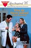 What The Doctor Ordered (Fairweather) (Love Inspired)