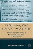 Catalunya, One Nation, Two States: An Ethnographical Study of Nonviolent Resistence to Assimilation
