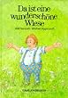 Da ist eine wundersch�ne Wiese: Umwelt-Bilderbuch