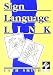 Sign Language Link: A Pocket Dictionary of Signs