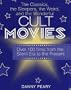 Cult Movies: The Classics, the Sleepers, the Weird, and the Wonderful