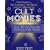 Cult Movies: The Classics, the Sleepers, the Weird, and the Wonderful