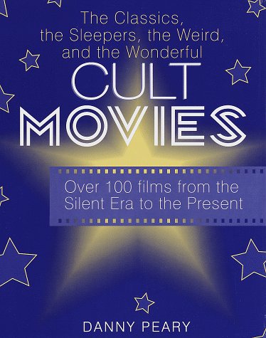 Cult Movies: The Classics, the Sleepers, the Weird, and the Wonderful under Film in The Books Store