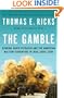 The Gamble: General David Petraeus and the American Military Adventure in Iraq, 2006-2008