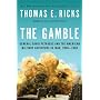 The Gamble: General David Petraeus and the American Military Adventure in Iraq, 2006-2008