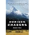 Horizon Chasers: Lives And Adventures of Richard Halliburton And Paul Mooney