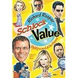 schlock value hollywood at its worst