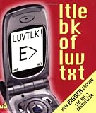 Luvtlk: Ltle Bk of Luv Txt