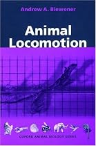 Animal Locomotion (Oxford Animal Biology Series)