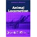 Animal Locomotion (Oxford Animal Biology Series)