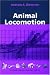 Animal Locomotion (Oxford Animal Biology Series)