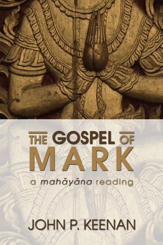The Gospel of Mark: A Mahayana Reading