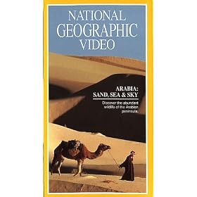 National Geographic's Arabia: Sand, Sea & Sky [VHS]