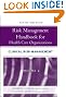Risk Management Handbook for Health Care Organizations, Clinical Risk Management (Volume 2)