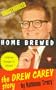 Home Brewed: The Drew Carey Story