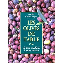 Les Olives de table. De leur cueillette � votre assiette