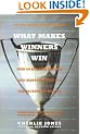 What Makes Winners Win: Over 100 Athletes, Coaches, and Managers Tell You the Secrets of Success
