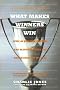 What Makes Winners Win: Over 100 Athletes, Coaches and Managers Tell You