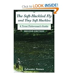 The Soft-Hackled Fly and Tiny Soft Hackles: A Trout Fisherman's Guide: Sylvester Nemes