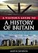 A Visitors Guide To A History Of Britain