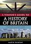 A Visitors Guide To A History Of Britain