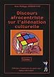 Discours afrocentriste sur l'ali�nation culturelle