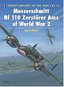 Messerschmitt Bf 110 Zerstorer Aces of World War 2 (Osprey Aircraft of the Aces No 25)