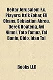 Beitar Jerusalem F.C. Players: Itzik Zohar, Eli Ohana, Sebasti N Abreu, Derek Boateng, AVI Nimni, Toto Tamuz, Tal Banin, Dido, Idan Tal-