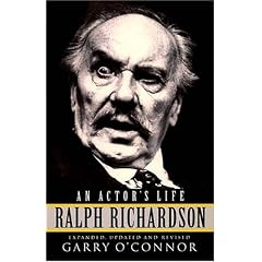 Ralph Richardson: An Actor's Life
