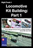 Right Track 1 - Locomotive Kit Building: Part 1 [2004] [DVD]