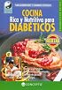 COCINA RICA Y NUTRITIVA PARA DIABÃ‰TICOS (Vida Y Salud/ Life and Health)