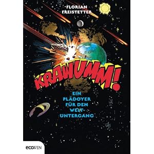 Krawumm!: Ein Plädoyer für den Weltuntergang