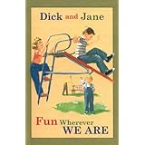 dick and jane fun wherever we are