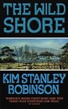 The Wild Shore (Three Californias)