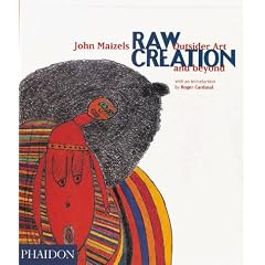 Raw Creation: Outsider Art and Beyond