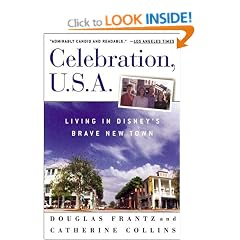 Celebration, U.S.A: Living in Disney's Brave New Town